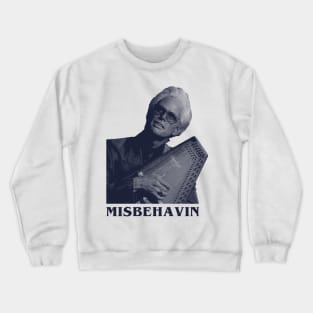 Misbehavin Baby Billy Bible Bonker Crewneck Sweatshirt